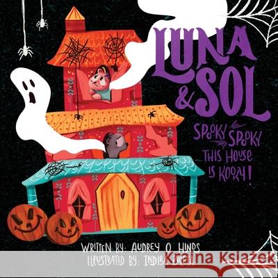 Spooky, Spooky This House Is Kooky: Counting Bedtime Story Audrey O. Hinds 9781952733208 Parker & Co. Press - książka