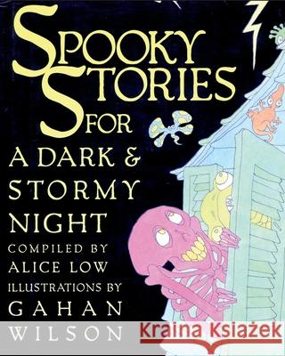 Spooky Stories for a Dark and Stormy Night Alice Low Gahan Wilson 9781596878921 iBooks - książka