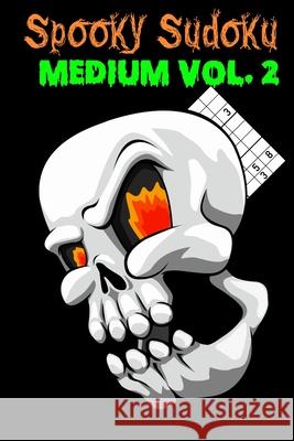 Spooky Sudoku: Medium Volume 2 Amanda Yoos 9781688725119 Independently Published - książka