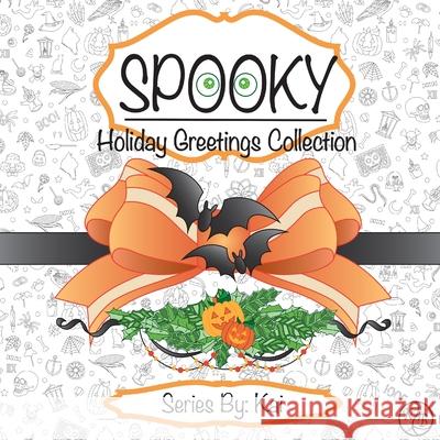 Spooky: The Holiday Greetings Collection Kelsey Peace 9781087985756 Kai - książka