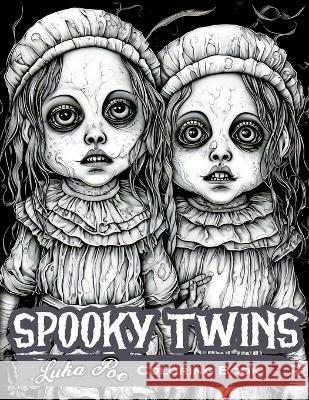 Spooky Twins Coloring Book: Get in the Halloween Spirit with Creepy and Cute Designs Luka Poe   9788367484367 Studiomorefolio - książka
