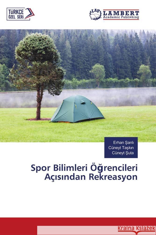 Spor Bilimleri Ögrencileri Açisindan Rekreasyon Sanli, Erhan, Taskin, Cüneyt, Suta, Cüneyt 9786204977720 LAP Lambert Academic Publishing - książka