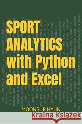 Sport Analytics with Python and Excel Moonsup Hyun 9798334427891 Independently Published - książka