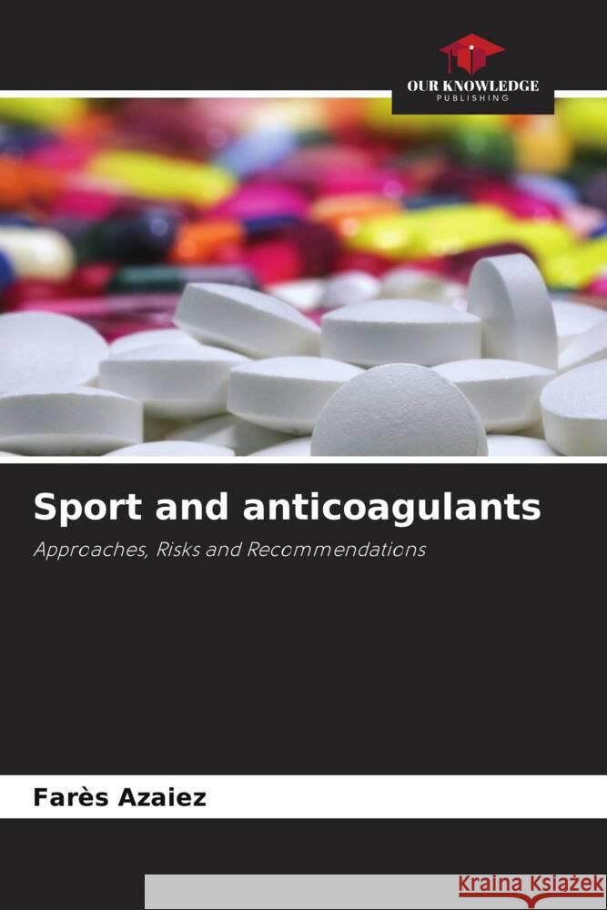 Sport and anticoagulants Azaiez, Farès 9786208189433 Our Knowledge Publishing - książka