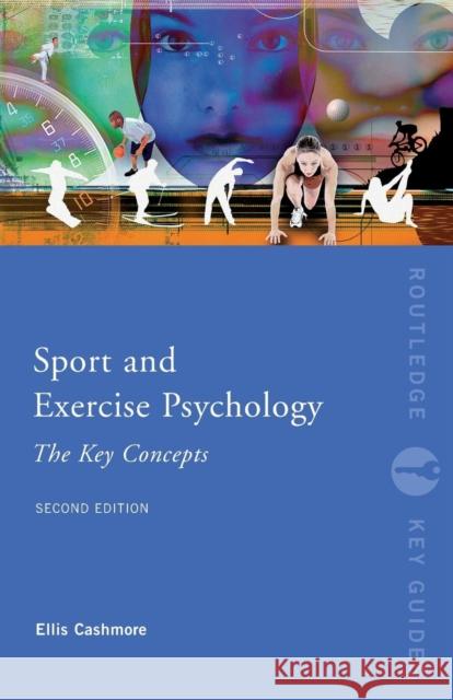 Sport and Exercise Psychology: The Key Concepts Ellis Cashmore 9780415438667  - książka