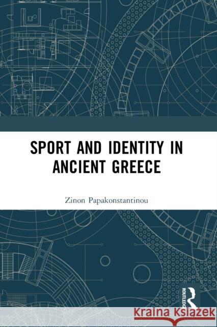 Sport and Identity in Ancient Greece Zinon Papakonstantinou 9781032092768 Routledge - książka