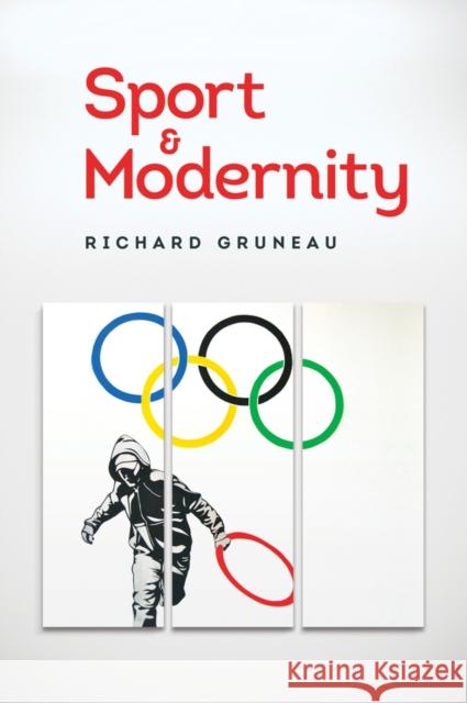 Sport and Modernity Gruneau, Richard 9781509501564 John Wiley & Sons - książka