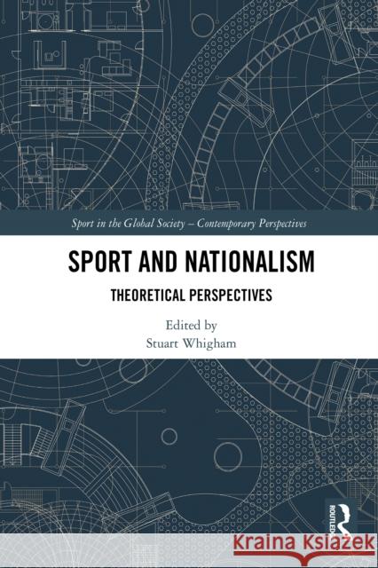 Sport and Nationalism: Theoretical Perspectives Stuart Whigham 9781032680149 Routledge - książka