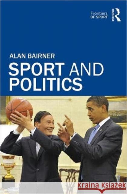 Sport and Politics Alan Bairner 9780415570275 Taylor & Francis Ltd - książka
