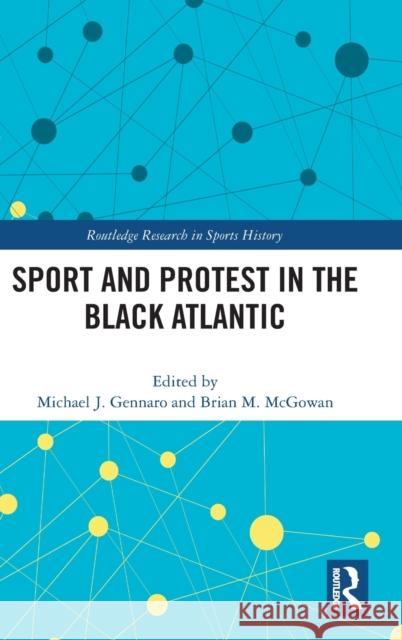 Sport and Protest in the Black Atlantic  9781032340555 Taylor & Francis Ltd - książka