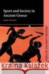 Sport and Recreation in Ancient Greece: A Sourcebook with Translations Sweet, Waldo E. 9780195041262 Oxford University Press, USA