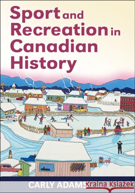 Sport and Recreation in Canadian History Carly Adams 9781492569497 Human Kinetics Publishers - książka