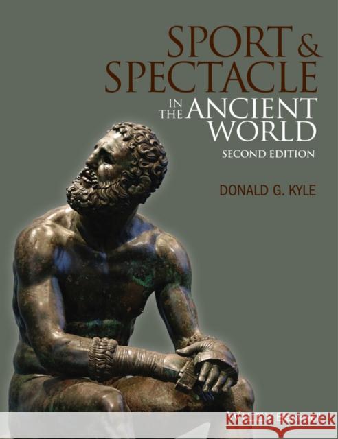 Sport and Spectacle in the Ancient World Kyle, Donald G. 9781118613566 John Wiley & Sons - książka