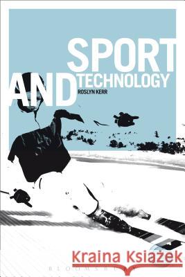 Sport and Technology: An Actor-Network Theory Perspective Roslyn Kerr Camilla Obel 9781780933801 Bloomsbury Academic - książka