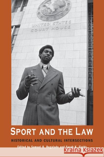Sport and the Law: Historical and Cultural Intersections Regalado, Samuel O. 9781557286666 University of Arkansas Press - książka