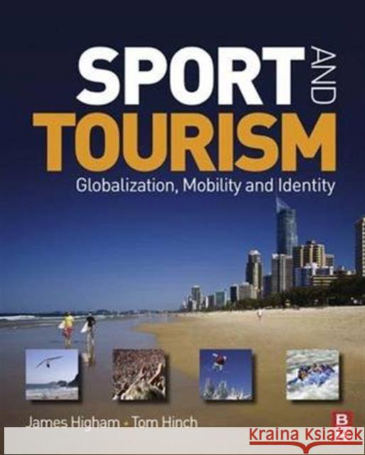Sport and Tourism James Higham Tom Hinch 9781138142589 Routledge - książka