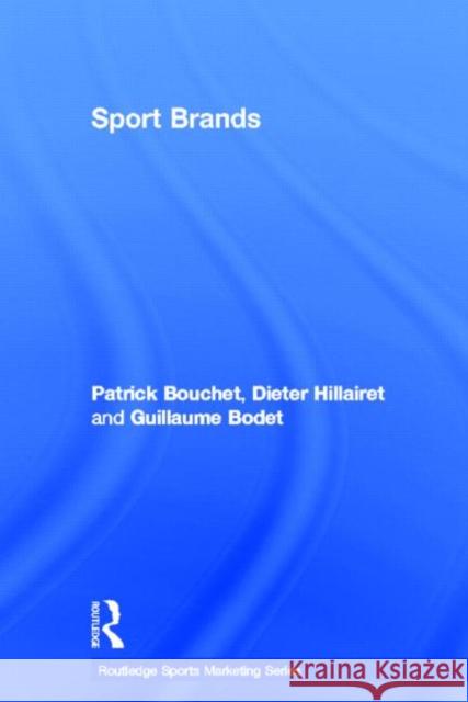 Sport Brands Patrick Bouchet Dieter Hillairet Guillaume Bodet 9780415532846 Routledge - książka