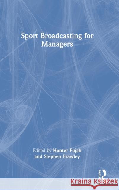 Sport Broadcasting for Managers  9780367690229 Routledge - książka