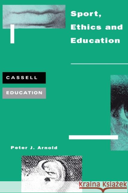 Sport, Ethics and Education Peter J Arnold 9780304700011  - książka