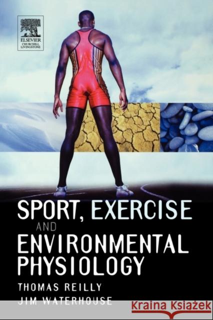 Sport Exercise and Environmental Physiology Reilly                                   Thomas Reilly Jim Waterhouse 9780443073588 Churchill Livingstone - książka