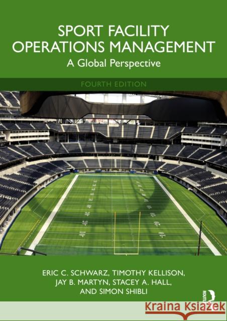 Sport Facility Operations Management: A Global Perspective Simon Shibli 9781032951874 Routledge - książka