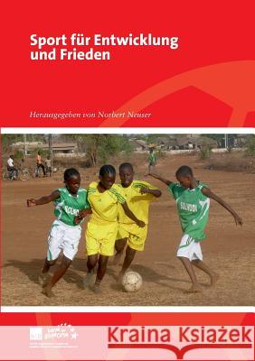 Sport für Entwicklung und Frieden Gerhard Schroder Lea Ackermann Christoph Beier 9783743191631 Books on Demand - książka