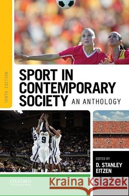 Sport in Contemporary Society: An Anthology D. Stanley Eitzen 9780190202774 Oxford University Press, USA - książka