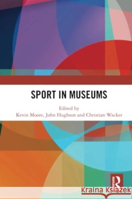 Sport in Museums  9781032290935 Taylor & Francis Ltd - książka