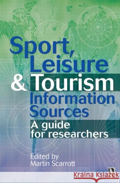 Sport, Leisure and Tourism Information Sources Martin Scarrott 9780750638647 Butterworth-Heinemann - książka