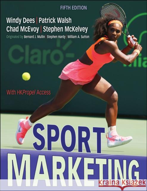 Sport Marketing Windy Dees Patrick Walsh Chad D. McEvoy 9781492594628 Human Kinetics - książka