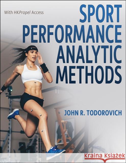 Sport Performance Analytic Methods John R. Todorovich 9781718217911 Human Kinetics Publishers - książka