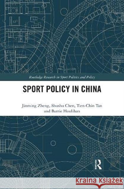 Sport Policy in China Jinming Zheng Shushu Chen Tien-Chin Tan 9780367520151 Routledge - książka
