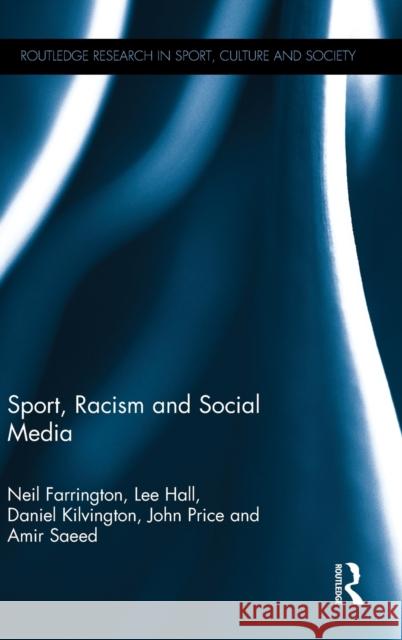 Sport, Racism and Social Media Neil Farrington Lee Hall Daniel Kilvington 9780415839860 Routledge - książka