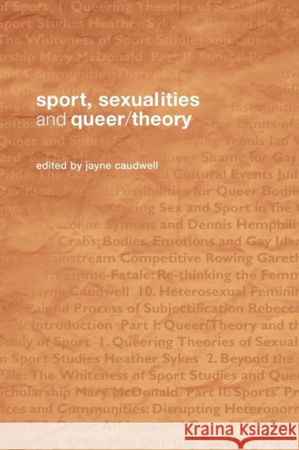 Sport, Sexualities and Queer/Theory Jayne Caudwell 9780415367622 Routledge - książka