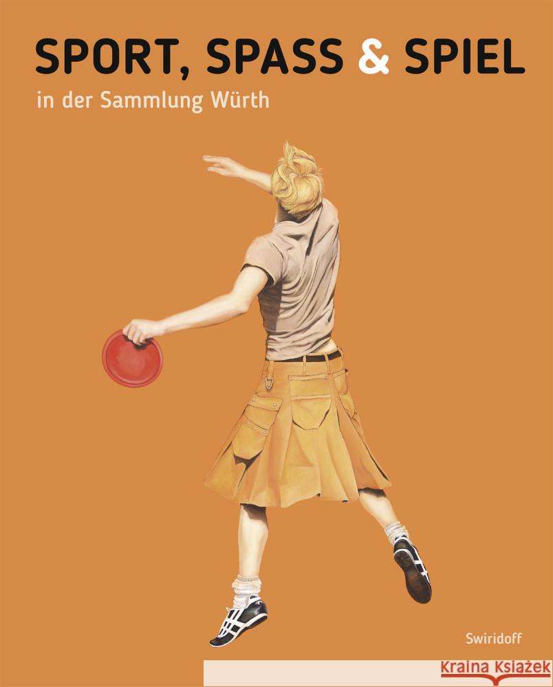 Sport, Spass und Spiel in der Sammlung Würth Elsen-Schwedler, Beate, Klee, Sonja, Fiege, Kirsten 9783899294217 Swiridoff - książka