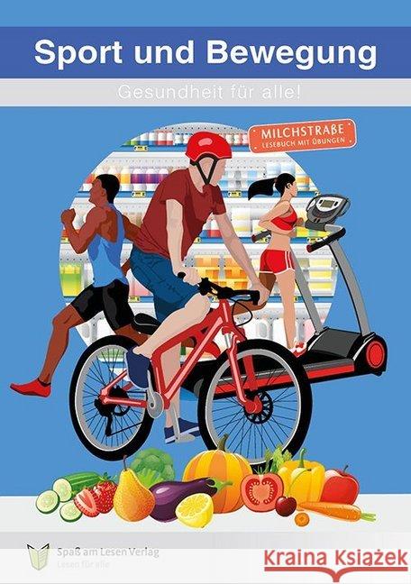Sport und Bewegung - Gesundheit für alle! : Milchstraße - Lesebuch mit Übungen. Sprachniveau A1/A2  9783947185856 Spaß am Lesen Verlag GmbH - książka