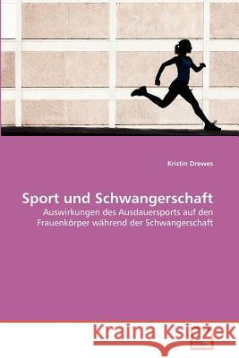 Sport und Schwangerschaft Drewes, Kristin 9783639379419 VDM Verlag - książka