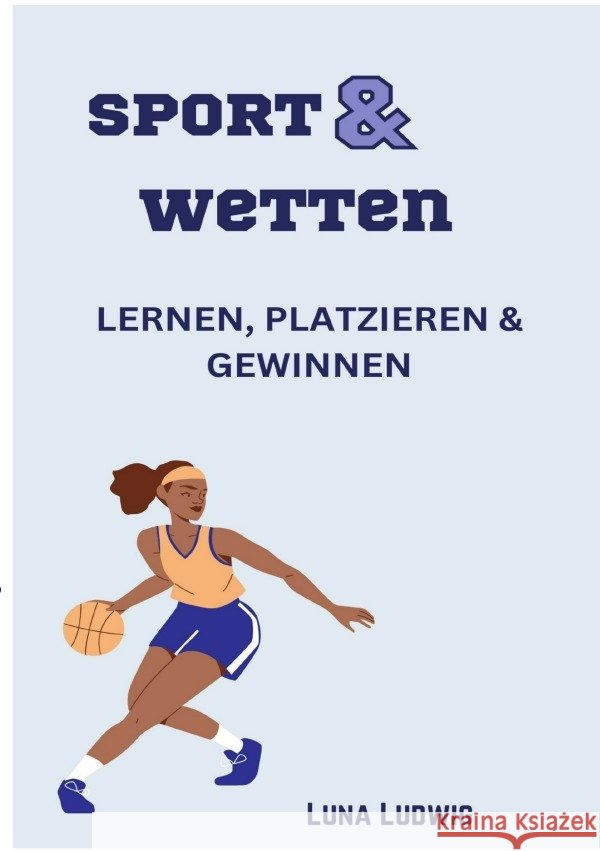 Sport & Wetten Ludwig, Luna 9783819042836 epubli - książka