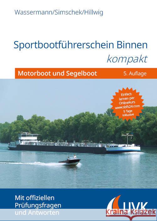 Sportbootführerschein Binnen kompakt Wassermann, Matthias, Simschek, Roman, Hillwig, Daniel 9783381105618 UVK - książka