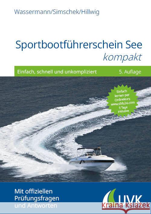 Sportbootführerschein See kompakt Wassermann, Matthias, Simschek, Roman, Hillwig, Daniel 9783381105717 UVK - książka