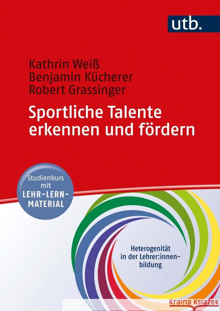 Sportliche Talente erkennen und fördern Weiß, Kathrin, Kücherer, Benjamin, Grassinger, Robert 9783825256142 Klinkhardt - książka