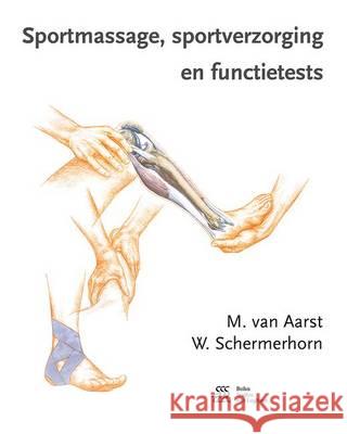 Sportmassage, Sportverzorging En Functietests M. Va W. Schermerhorn 9789036813877 Bohn Stafleu Van Loghum - książka