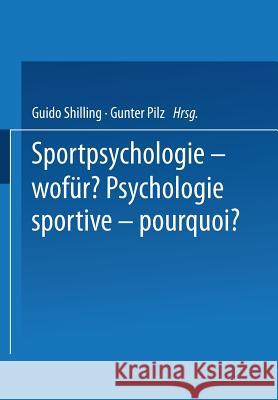 Sportpsychologie -- Wofür? / Psychologie Sportive -- Pourquoi? Pilz 9783764307066 Birkhauser - książka