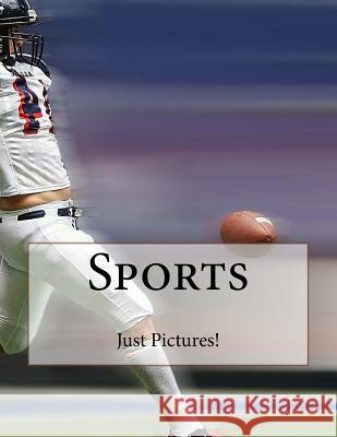 Sports Just Pictures! 9781546678540 Createspace Independent Publishing Platform - książka