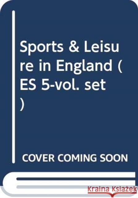 Sports & Leisure in England (Es 5-Vol. Set)  9784902454611 Edition Synapse - książka