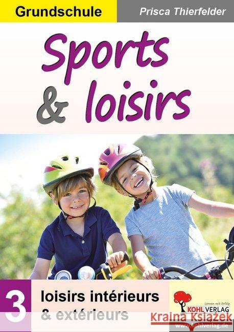 Sports & loisirs / Grundschule : loisirs intérieurs & extérieurs Thierfelder, Prisca 9783960403043 KOHL VERLAG Der Verlag mit dem Baum - książka