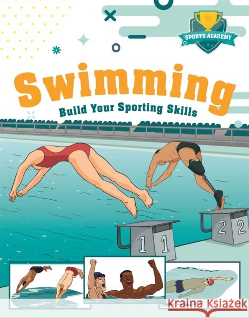 Sports Academy: Swimming Paul Mason 9781445181936 Hachette Children's Group - książka