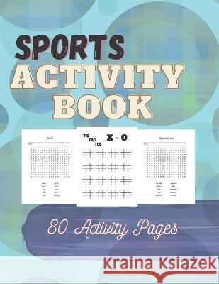 Sports Activity Book: 80 Activity Pages Cherie Moncada   9798391793007 Independently Published - książka