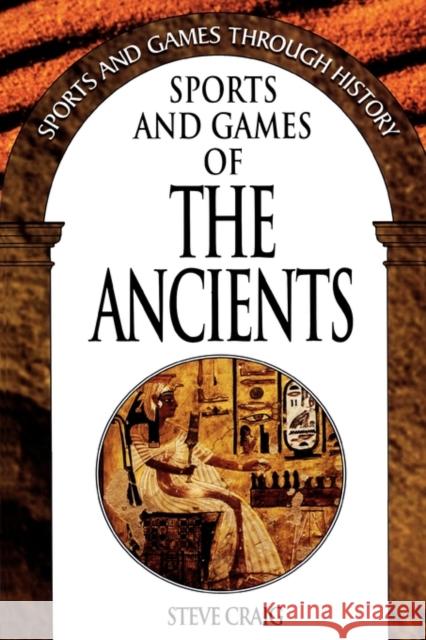 Sports and Games of the Ancients Steve Craig 9780313361203 Greenwood Press - książka