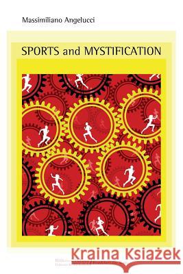 Sports and Mystification Massimiliano Angelucci 9783981758627 Italienische Bibliothek Frankfurt - książka